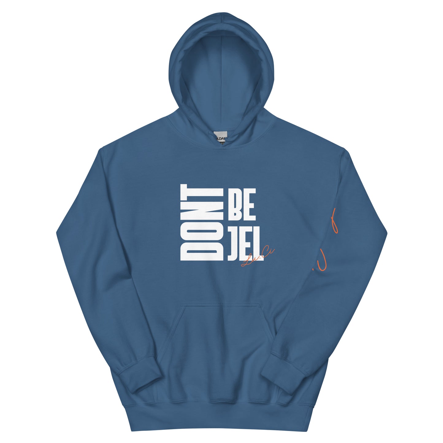 Don't Be Jel Unisex Hoodie