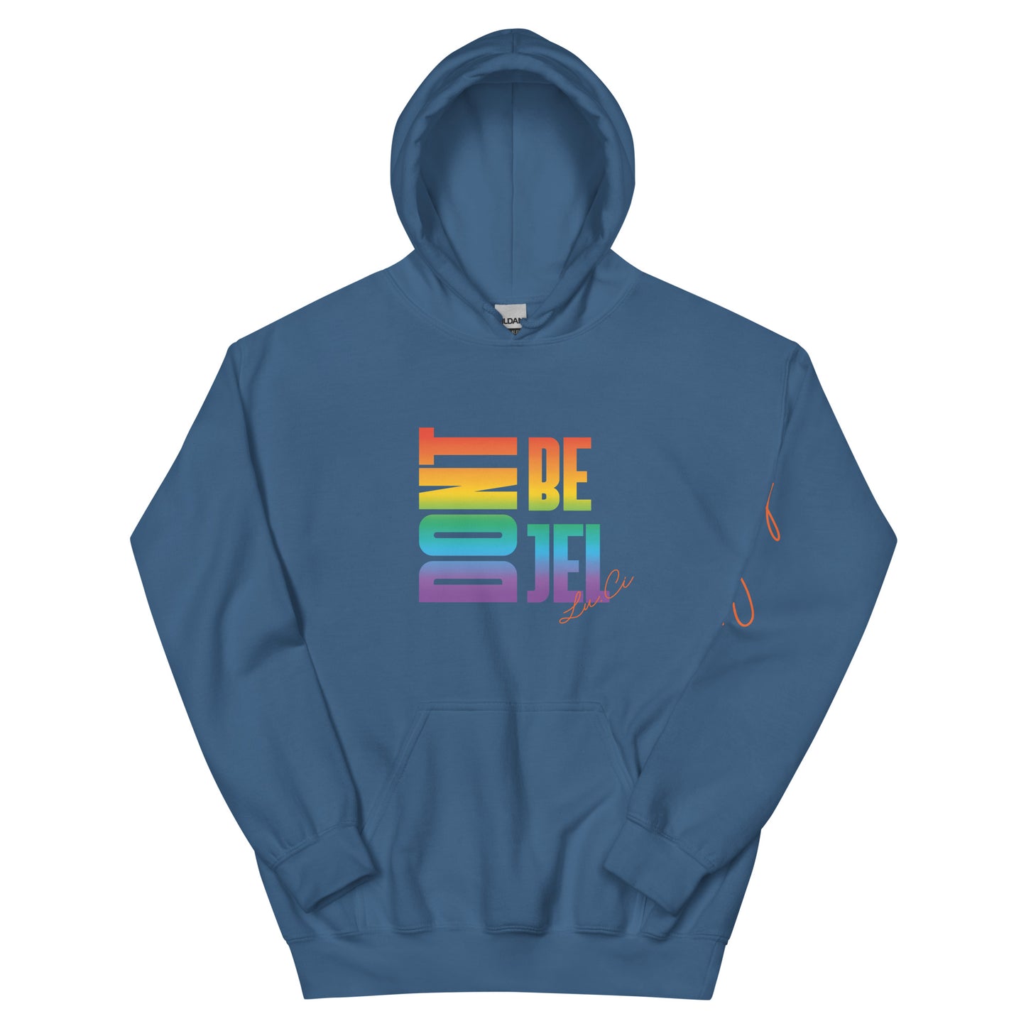 Don't Be Jel Unisex Hoodie