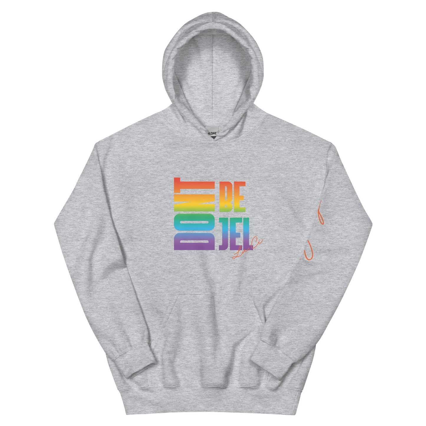 Don't Be Jel Unisex Hoodie